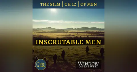 23. Toxic Masculinity or Inscrutable Men – Of Men – The Silmarillion – 13