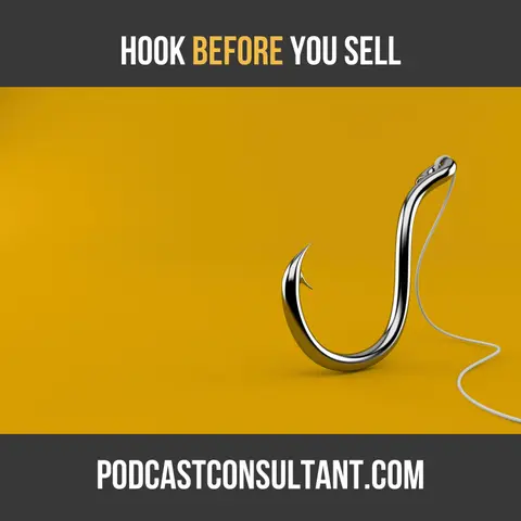 Hook Them Before You Sell Them