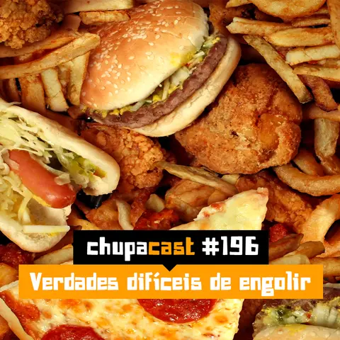 Episódio #196 – Verdades difíceis de engolir