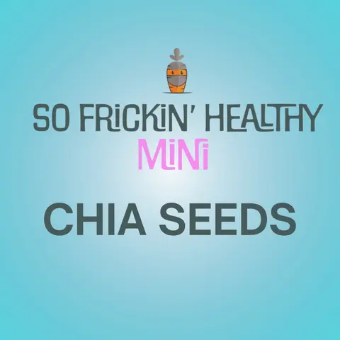 Chia Seeds Those Tiny Little F*ckers - So Frickin' Mini