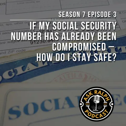 If my social security number has already been compromised – how do I stay safe?
