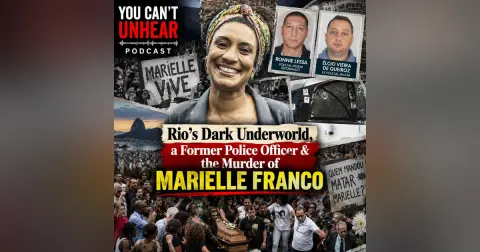 Rio's Dark Underworld, a Former Police Officer & the Murder of MARIELLE FRANCO
