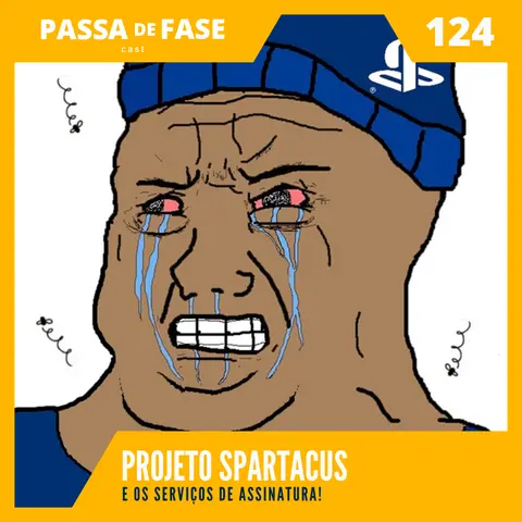 Projeto Spartacus e os serviços de assinatura | E124
