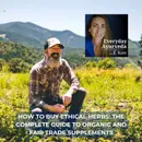 68. How To Buy Ethical Herbs: The Complete Guide To Organic And Fair Trade Supplements