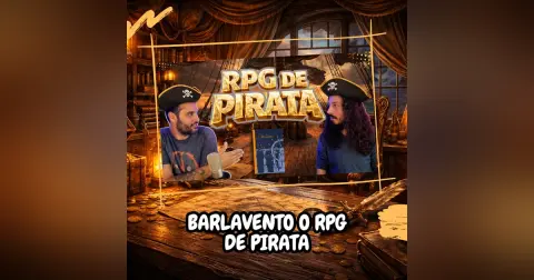 O RPG de Pirata da Balde: Barlavento