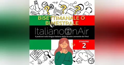 Bisettimanale o bimestrale? - Episodio 8 (stagione 2)