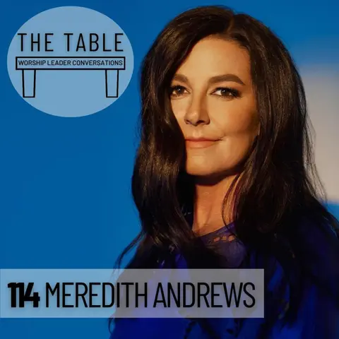 114 Meredith Andrews | WORSHIP LEADER