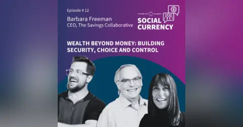 Wealth Beyond Money: Building Security, Choice, and Control