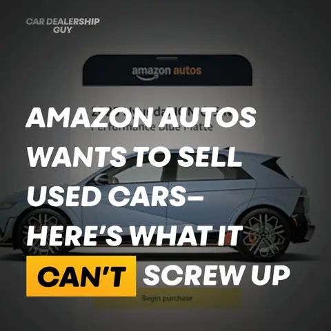 The Breakdown: Amazon Autos wants to sell used cars—here’s what it can’t screw up
