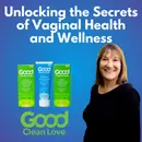 Good Clean Love - Unlocking the Secrets of Vaginal Health and Wellness