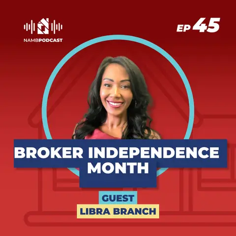 Episode 45: Why Mortgage Brokers Matter | Libra Branch Kicks Off NAMB Broker Awareness Month
