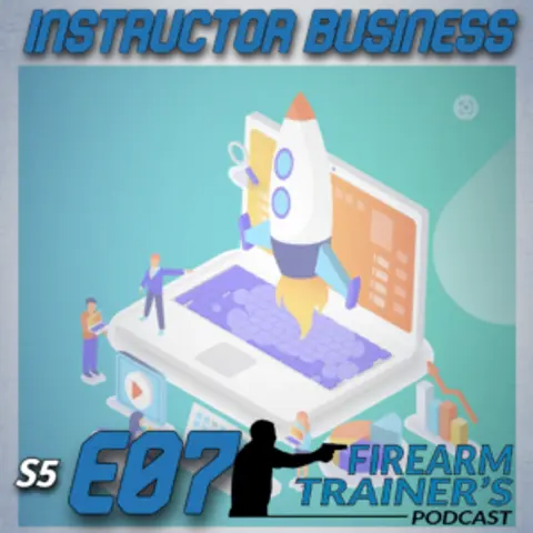 S5E07 Instructor Business