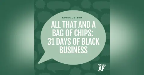 All That and a Bag of Chips: 31 Days of Black Business Reflections