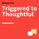 250. How to Navigate Conflict: Tools For Productive Communication