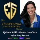 Connect to Close with Amy Reczek