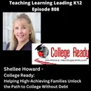 Shellee Howard - College Ready - Helping High-Achieving Families Unlock the Path to College Without Debt - 808