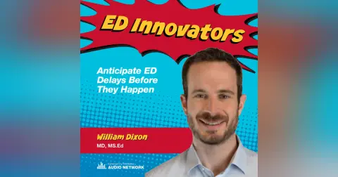 ED Innovators: Anticipate ED Delays Before They Happen