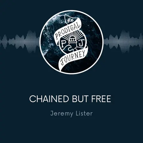 Breaking Chains: How Christ Changed My Life Forever | Jeremy Lister