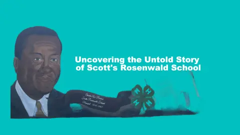 Uncovering the Untold Story of Scott's Rosenwald School