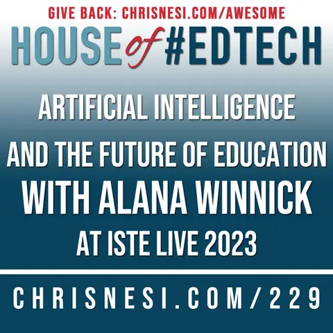 Artificial Intelligence and the Future of Education with Alana Winnick - HoET229