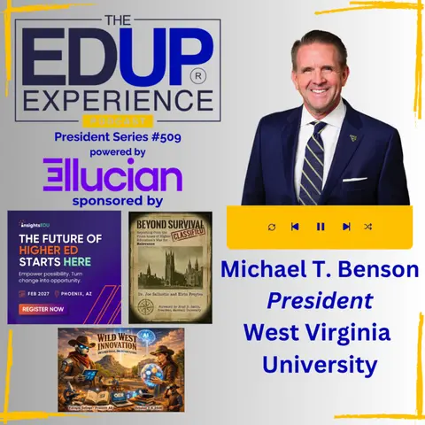 $321 Million & 20,000 Jobs: The Bet on West Virginia - with Michael T. Benson, President, West Virginia University