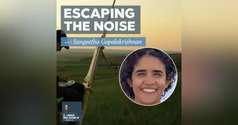 Escaping the Noise with Sangeetha Gopalakrishnan- CR108