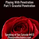 Playing With Penetration: Graceful Penetration & Active Receiving