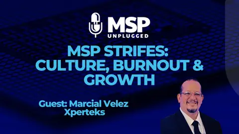 MSP Leadership Strifes: Marcial Velez on Culture, Burnout & Growth