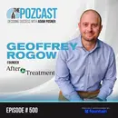 The Part After Cancer Nobody Prepares You For — A Conversation Between Two Survivors: Geoffrey Rogow & Adam Posner