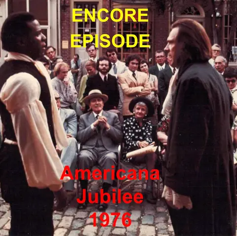127. Encore Episode: Americana Jubilee - 1976