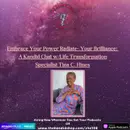 Embrace Your Power Radiate Your Brilliance: A Kandid Chat w/Life Transformation Specialist Tina Hines