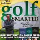 Golf Instruction Can Be Fixed If We Ask The Right Question with Karl Morris | golf SMARTER #855