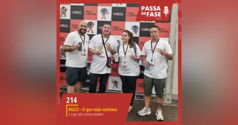 #214 | BGS23 - O que mais curtimos