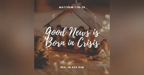 Good News is Born in Crisis