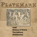 s2e8 History of Prints The Italians (Pollaiuolo)