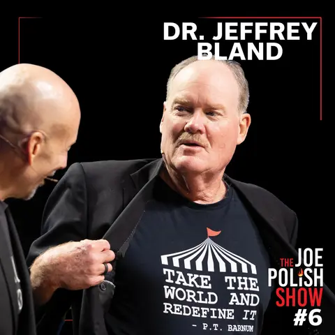 Healing Through Functional Medicine: Dr. Jeffrey Bland's Revolutionary Vision with Joe Polish