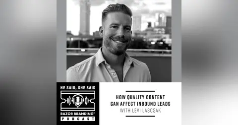 How Quality Content Can Affect Inbound Leads with Levi Lascsak