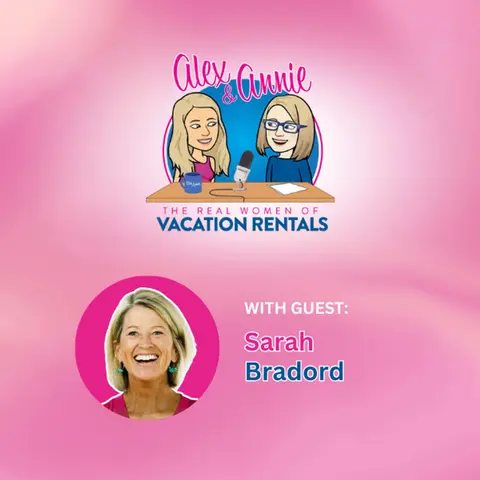 Sarah Bradford Unfiltered: Fix These Vacation Rental Mistakes Before 2026