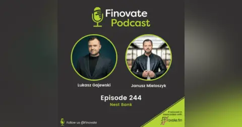 EP 244: Janusz Mieloszyk and Lukasz Gajewski of Nest Bank