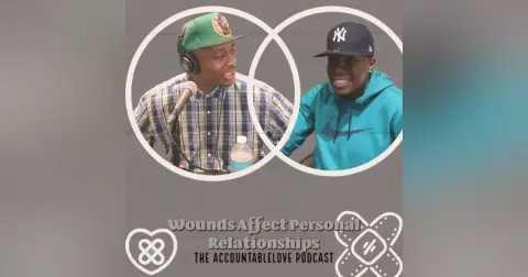 Wounds Affect Our Relationships