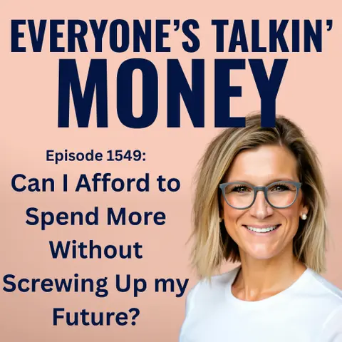 Can I Afford to Spend More Without Screwing Up My Future?