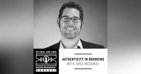 Authenticity in Branding with Greg McDaniel