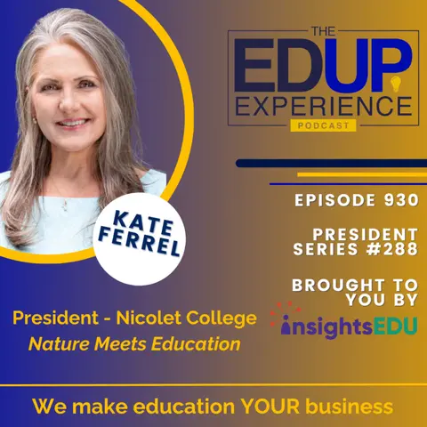 930: Nature Meets Education - Kate Ferrel, President, Nicolet College