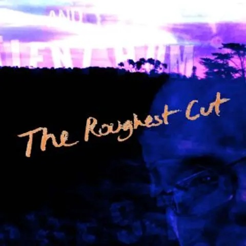 The Roughest Cut
