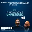 Ep 10: AI Shopping, Interest Rates, and the Changing Business Landscape
