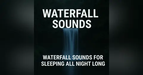 Waterfall Sounds | Waterfall Sounds for Sleeping All Night Long