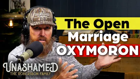 Ep 1400 | The Robertsons Take a Sledgehammer to the Logic of ‘Open Marriage’