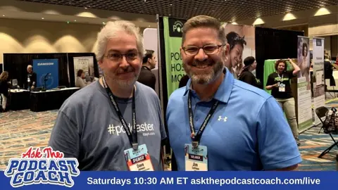 Ask the Podcast Coach 8-21-21