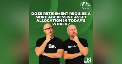 Does Retirement Require a More Aggressive Asset Allocation in Today's World?