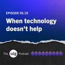 When technology doesn't help